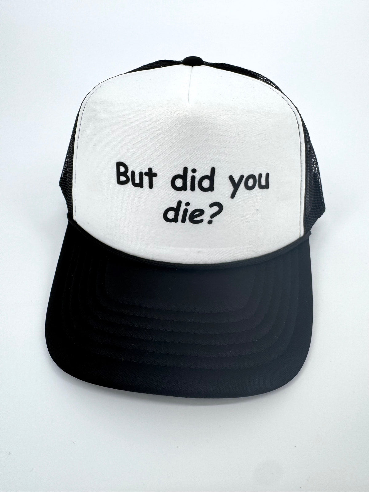 But Did You Die