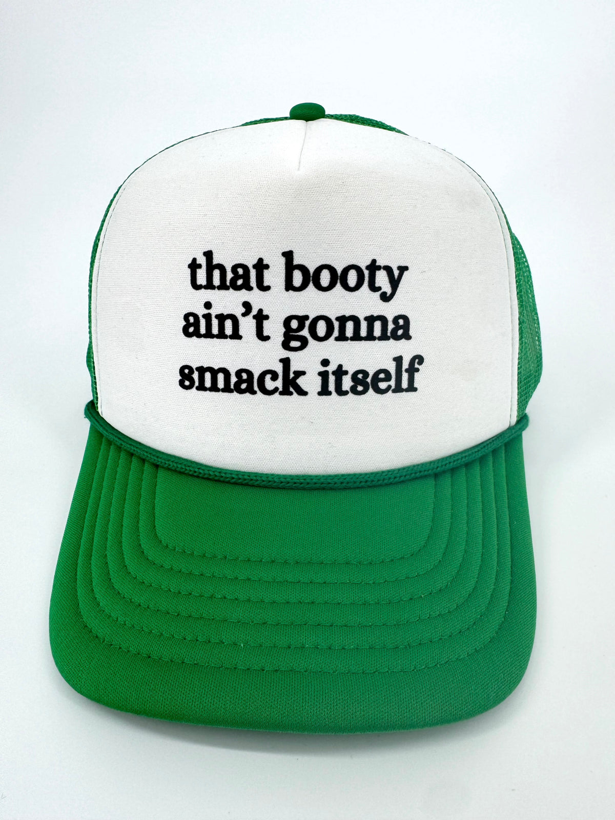 That Booty Ain't Gonna Smack Itself